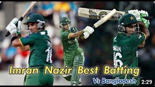 Imran Nazir Best Batting Vs Bangladesh Highlights | Imran Nazir