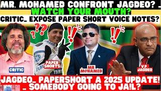 _ MR._ MOHAMED _ CONFRONT JAGDEO _️ WATCH YOUR MOUTH?_ CRITIC EXP@SE PAPER SHORTS VOICE NOTES?