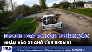 ĐIỂM TIN NÓNG 27/5. Drone Nga tấn công chuẩn xác xe chở lính Ukraine; EU - Anh trừng phạt Moskva