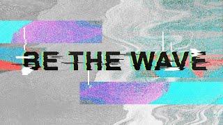 Bridge Youth | Be The Wave | Kevin Cave