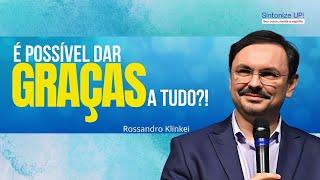 É possível dar GRAÇAS a tudo? | Rossandro Klinjei ️ cortes, Palestra Espírita