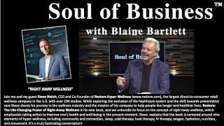 #184 “Right Away Wellness” - Steve Welch, CEO and Co-Founder of Restore Hyper Wellness