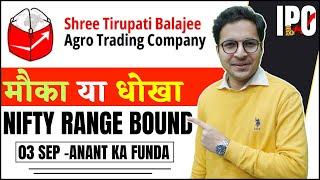 Shree Tirupati Balajee IPO - Apply or avoid? | Nifty range bound | 3/9/2024