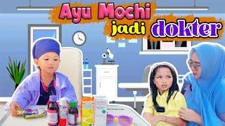 AYU MOCHI JADI DOKTER | ZULFA BEROBAT SAKIT GATAL GATAL #ayumochi