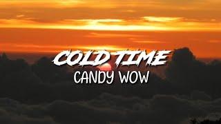 Candy Wow Ft. Baby Lawd - Cold Time | Lyrics