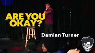 Are You Okay? - Benjamin Button, + more - The Secret Group - Damian Turner - Stand up Comedy