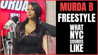 Murda B - "I'm That B*tch" | What NYC Sounds Like Freestyle