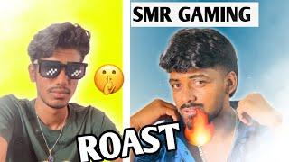 SMR GAMING ROAST ||NEW CONTROVERSY 