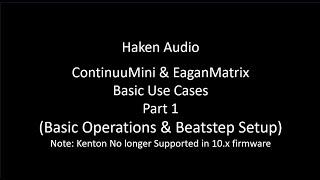 Haken Audio ContinuuMini & EaganMatrix Basics (Note: Kenton is no longer supported in 10.x)