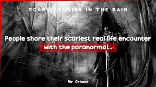 People Share Their Scariest Real Life Encounter With The Paranormal | Askreddit Scary