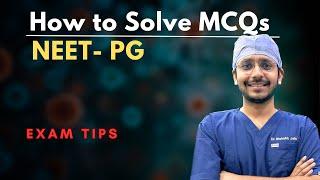 How to Solve an MCQ for NEET PG / INICET | MCQ solving Skills and Tips