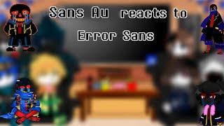 Sans Au react to each other (Error Sans) || 1/? || Read desc