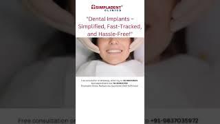 Dental Implants- Simplified, Fast- Tracked, And Hassle-Free| Simpladent | #dentalimplants