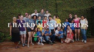 Testimony: I Hated Mission Trips