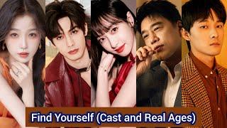 Find Yourself (2020) | Cast and Real Ages | Victoria Song, Song Wei Long, Wang Yao Qing, Yu Shu Xin,