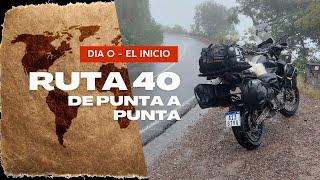 RUTA 40 DE PUNTA A PUNTA | DIA 0 - EL INICIO