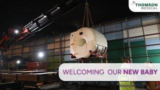 Welcoming our MRI Machine at Thomson Medical Centre