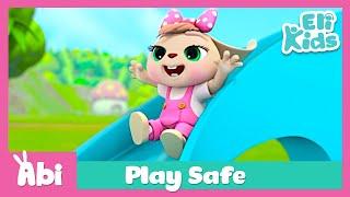 Play Safe | Eli Kids Songs & Nursery Rhymes