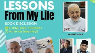 Online Intellectual Discourse Series No. 13 - Lessons from My Life by Dr. Ahmad Totonji