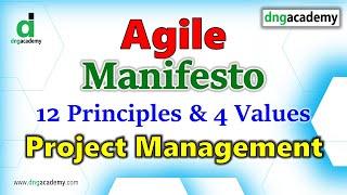 Agile Manifesto | 4 Values | 12 Principles | Software Project Management | DNG Academy