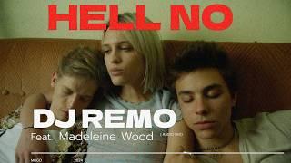 Hell No (Official Music Video) | Dj Remo & Madeleine Wood