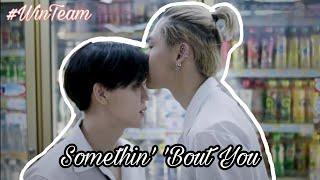 [FMV] Win x Team | Somethin' 'Bout You | #UWMAseries | BL 17+ |