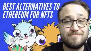 THE 4 BEST ALTERNATIVES TO ETHEREUM FOR NFTS