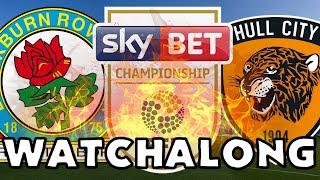 BLACKBURN ROVERS vs HULL CITY - LIVE - WATCHALONG