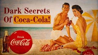 The Dark Secrets of Coca-Cola Revealed  | What They Don’t Want You to Know!