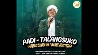 PADI TALANGSUKO berSHOLAWAT w/Majelis DARUL MUSTHOFA  Malang