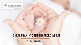 Sneak Peak of the IVF lab | Sitaram Bhartia in Delhi