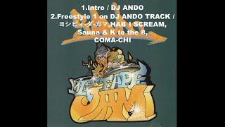MIX TAPE JAM / DJ ANDO ①  2. Freestyle  / ヨシピィ-ダ-ガマ,HAB I SCREAM, Sauna & K to the 8, COMA-CHI