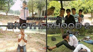 Brotherhood 2 ||Best4Ever||.