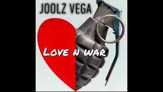 Joolz Vega - Love n War (Prod. King EF)