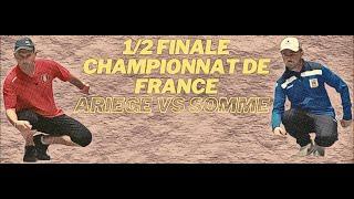 1/2 Finale Championnat de France 2021 Ariège vs Somme - Pétanque