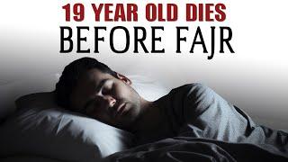 19 YEAR OLD DIES BEFORE FAJR (True Story)