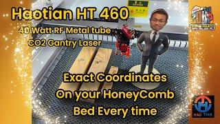 Exact Coordinates on your honeycomb bed every time | Haotian HT 460