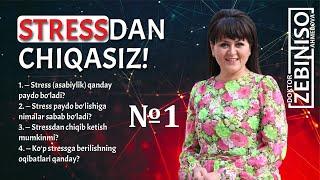 STRESSdan chiqasiz. (1-qism) Stressdan chiqib ketish mumkinmi? | Zebiniso Ahmedovadan maslahat