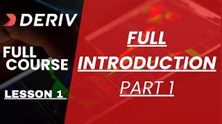 DERIV FULL COURSE; LESSON 1  (How To Trade On Deriv) FULL INTRODUCTION!