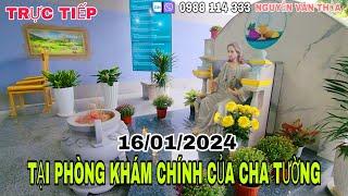 HÔM NAY TẠI PHÒNG KHÁM CHÍNH CỦA CHA TƯỜNG.