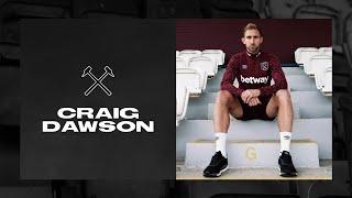 CRAIG DAWSON SIGNS | WEST HAM IS OBVIOUSLY A MASSIVE CLUB