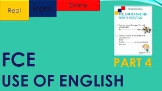 FCE, USE OF ENGLISH- PART 4