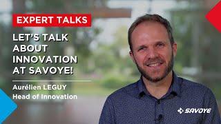 EXPERTS TALKS - INNOVATION at SAVOYE 