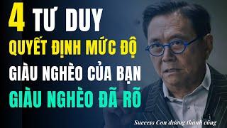 4 Tư Duy Quyết Định Mức Độ Giàu Nghèo Của Bạn