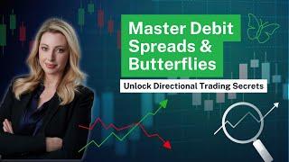 Master Debit Spreads & Butterfly Strategies for WINNING Trades