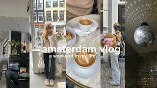 amsterdam vlog: a weekend in my life