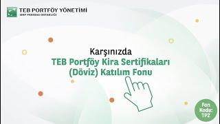 TEB Portföy Kira Sertifikaları (Döviz) Katılım Fonu – TPZ