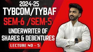 #5 TYBCOM / TYBAF |Financial Accounting SEM 6 | SEM 5 | Underwriting of Shares & Debentures|