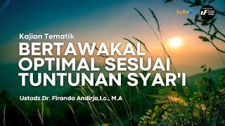 BERTAWAKALAH KEPADA ALLAH, SESUAI TUNTUNAN SYAR'I - Ustadz Dr. Firanda Andirja, M.A hafidzahullah