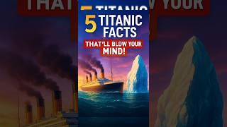 “5 Titanic Facts You’ve NEVER Heard! ”#shorts#viralshorts